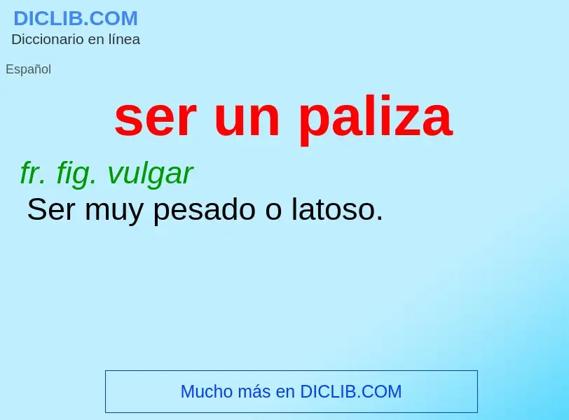 What is ser un paliza - definition