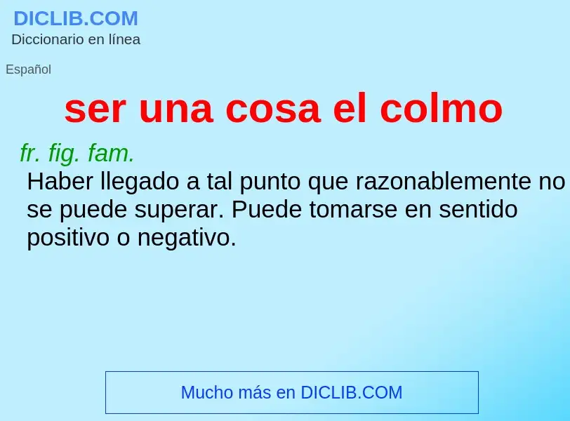 O que é ser una cosa el colmo - definição, significado, conceito