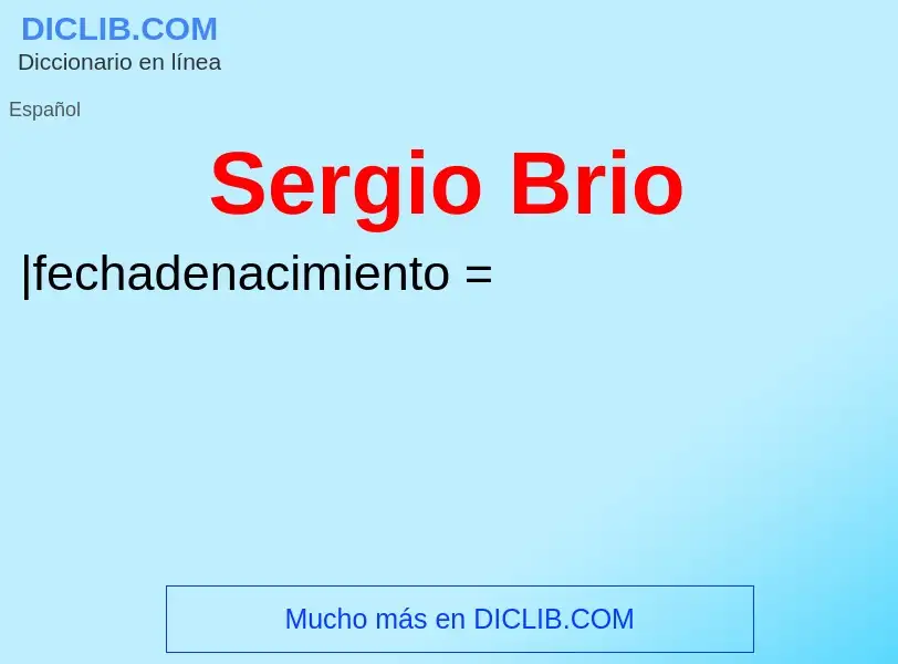 Wat is Sergio Brio - definition