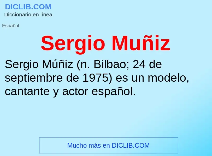 ¿Qué es Sergio Muñiz? - significado y definición