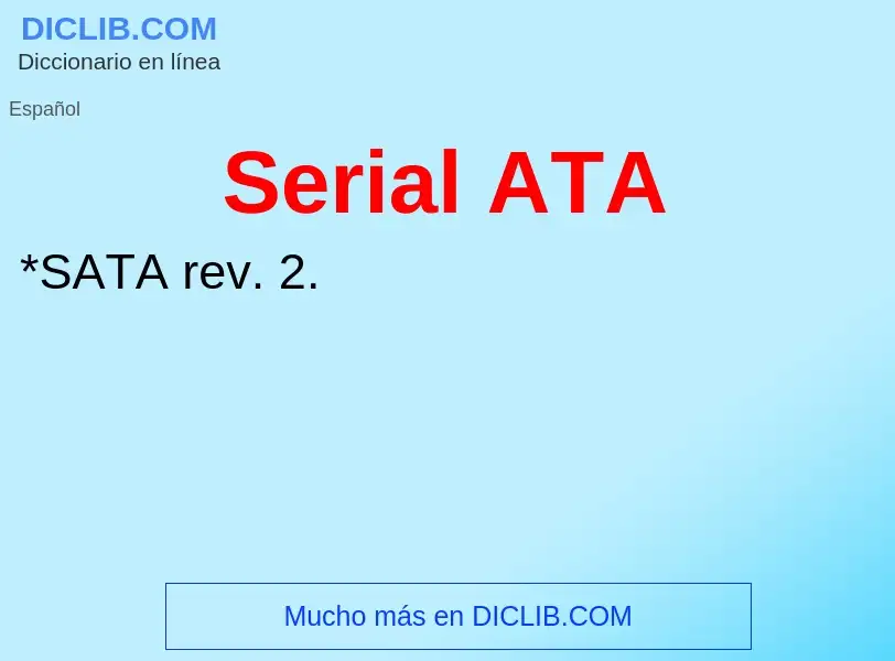 ¿Qué es Serial ATA? - significado y definición