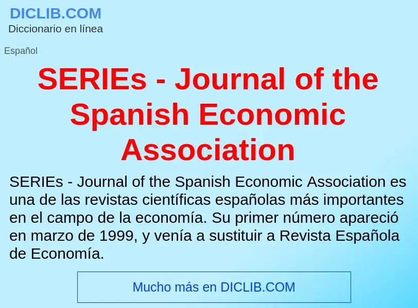 Что такое SERIEs - Journal of the Spanish Economic Association - определение