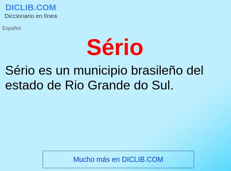 What is Sério - definition