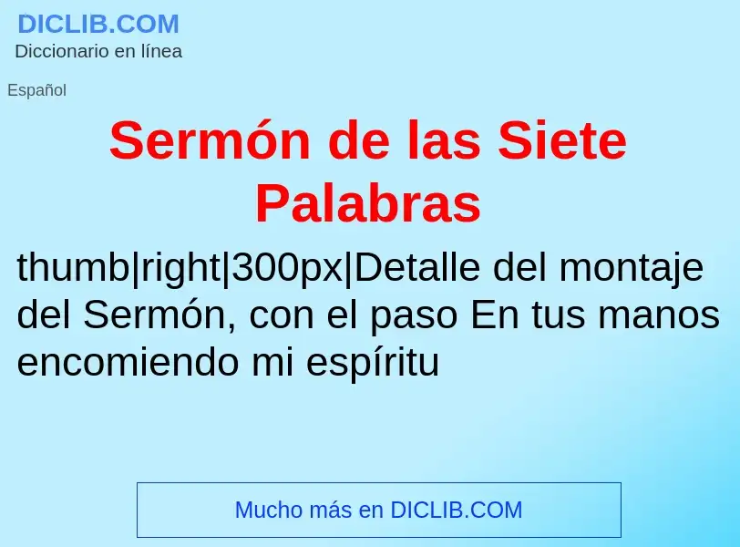 ¿Qué es Sermón de las Siete Palabras? - significado y definición