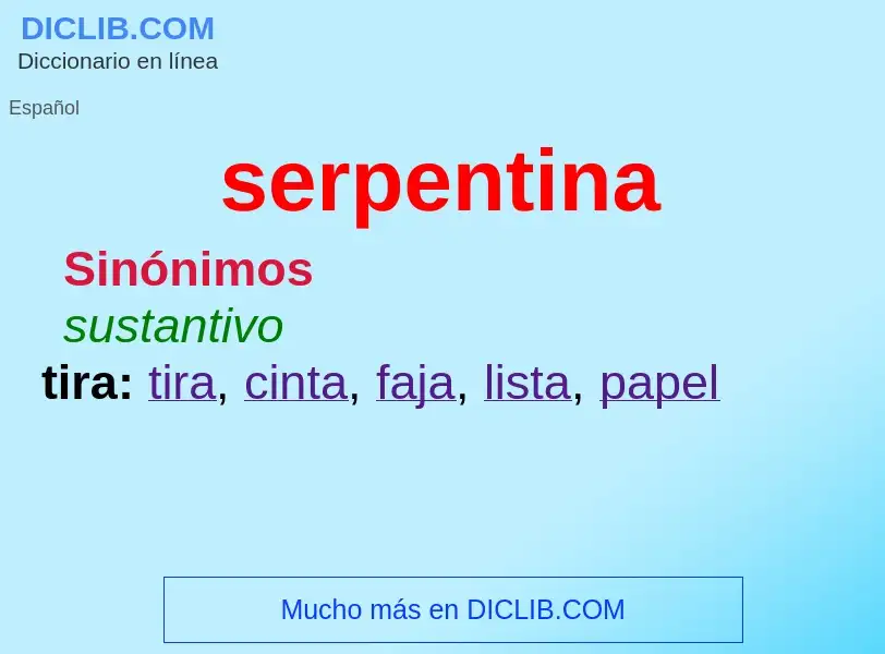 What is serpentina - meaning and definition