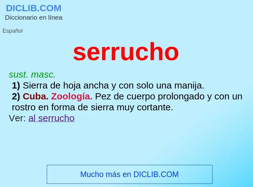 O que é serrucho - definição, significado, conceito