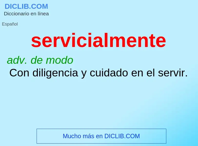 What is servicialmente - definition