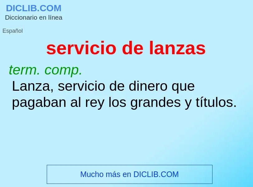 ¿Qué es servicio de lanzas? - significado y definición