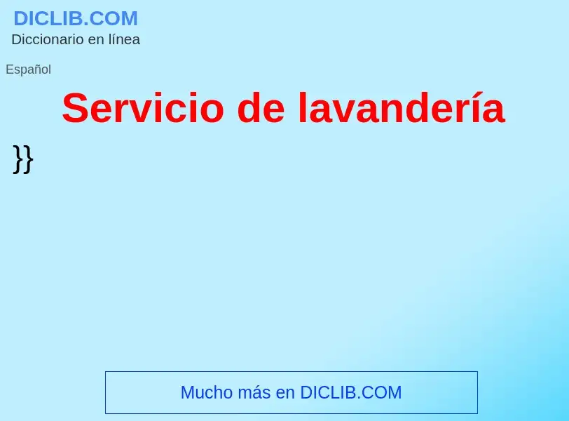 ¿Qué es Servicio de lavandería? - significado y definición