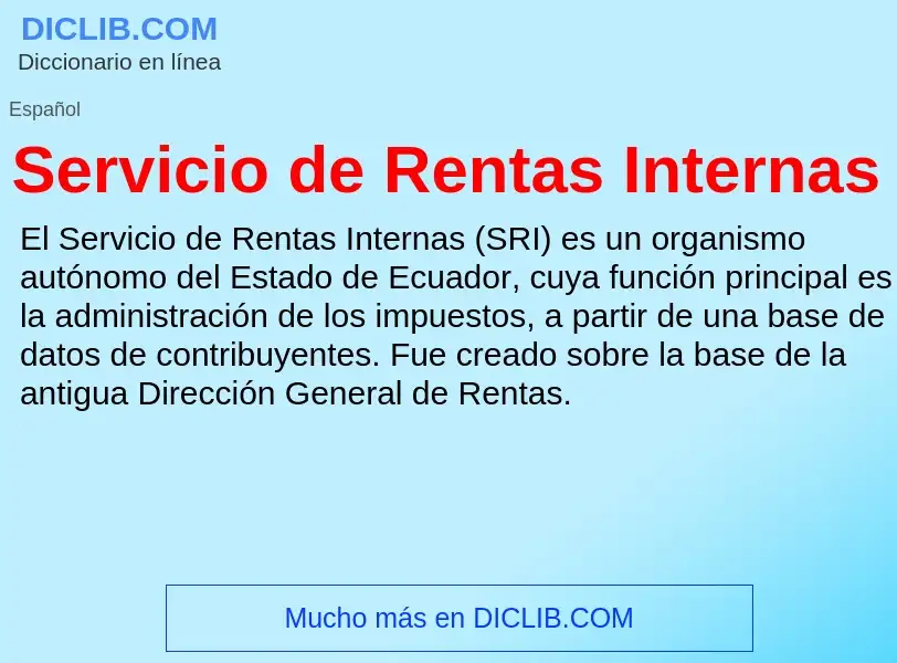 Что такое Servicio de Rentas Internas - определение