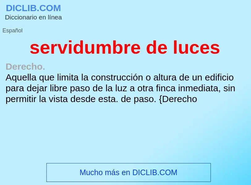 What is servidumbre de luces - meaning and definition