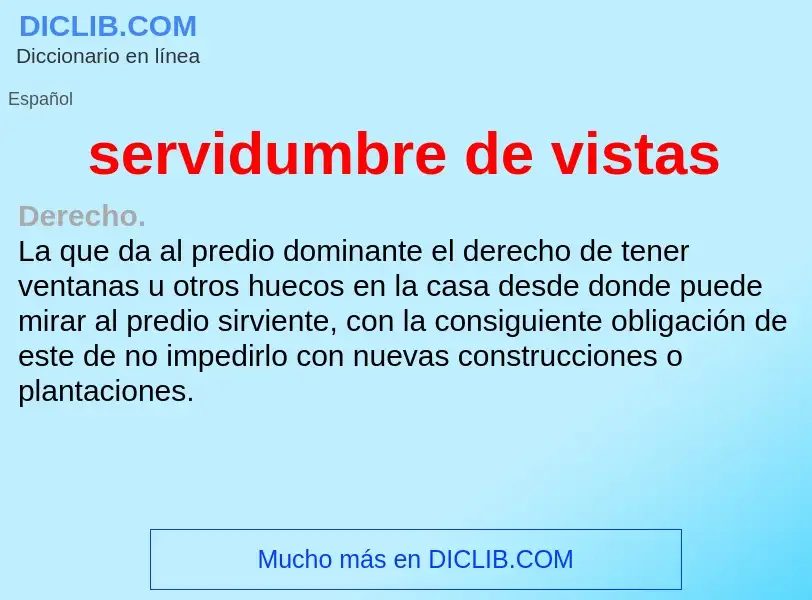 What is servidumbre de vistas - definition