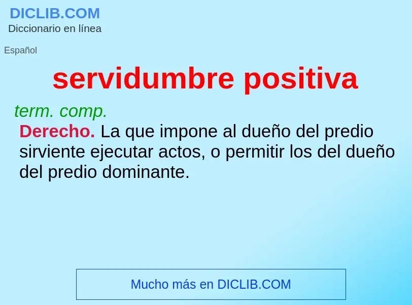 Che cos'è servidumbre positiva - definizione