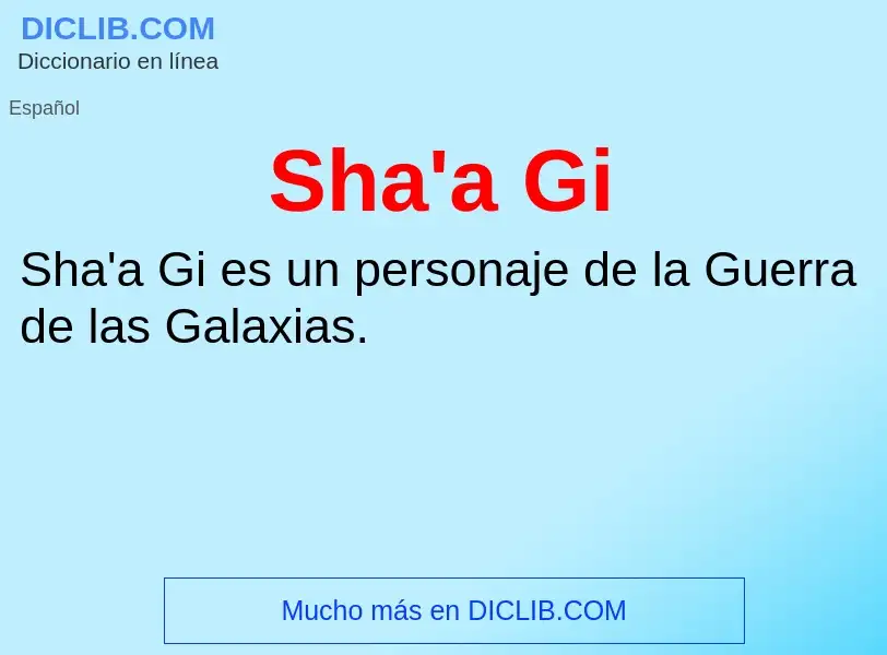 ¿Qué es Sha'a Gi? - significado y definición