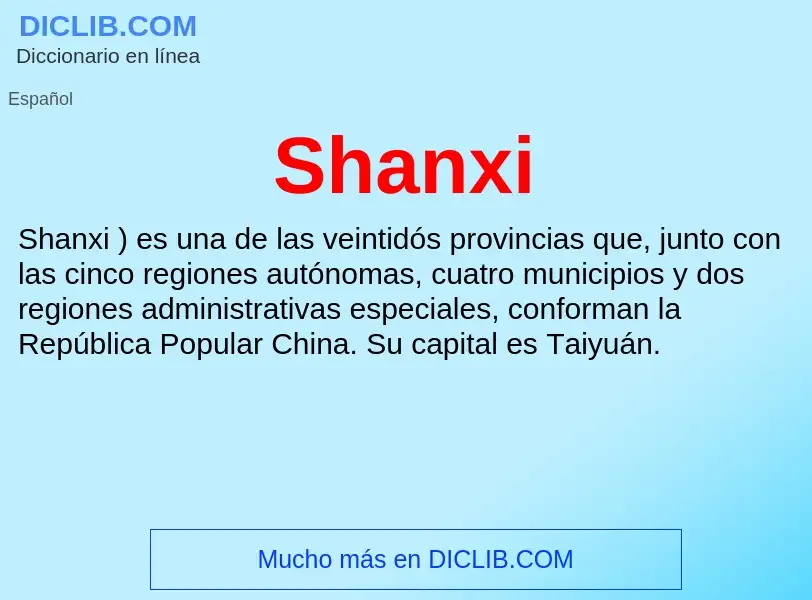 ¿Qué es Shanxi? - significado y definición