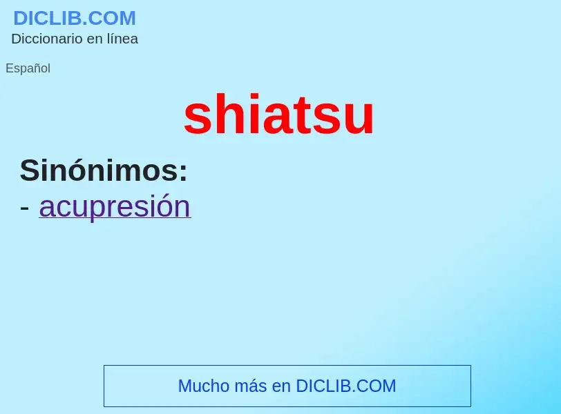 ¿Qué es shiatsu? - significado y definición