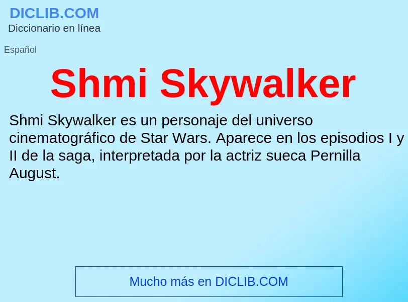 ¿Qué es Shmi Skywalker? - significado y definición