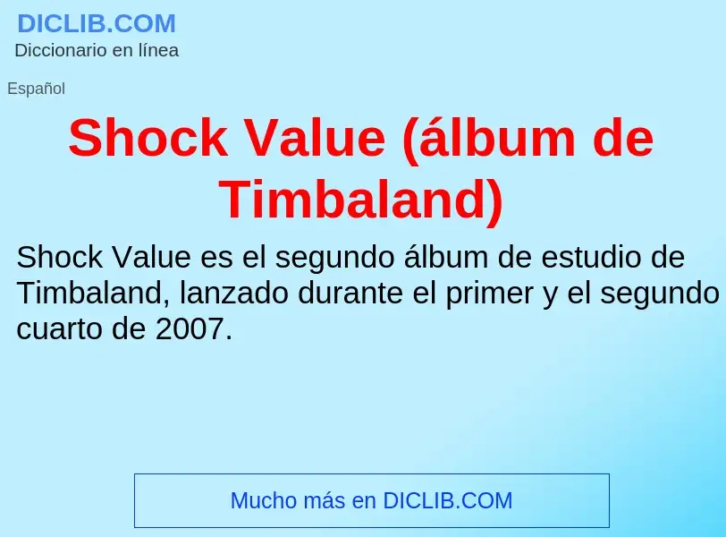 Τι είναι Shock Value (álbum de Timbaland) - ορισμός