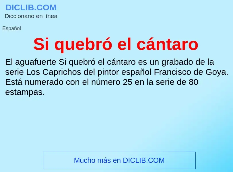 ¿Qué es Si quebró el cántaro? - significado y definición