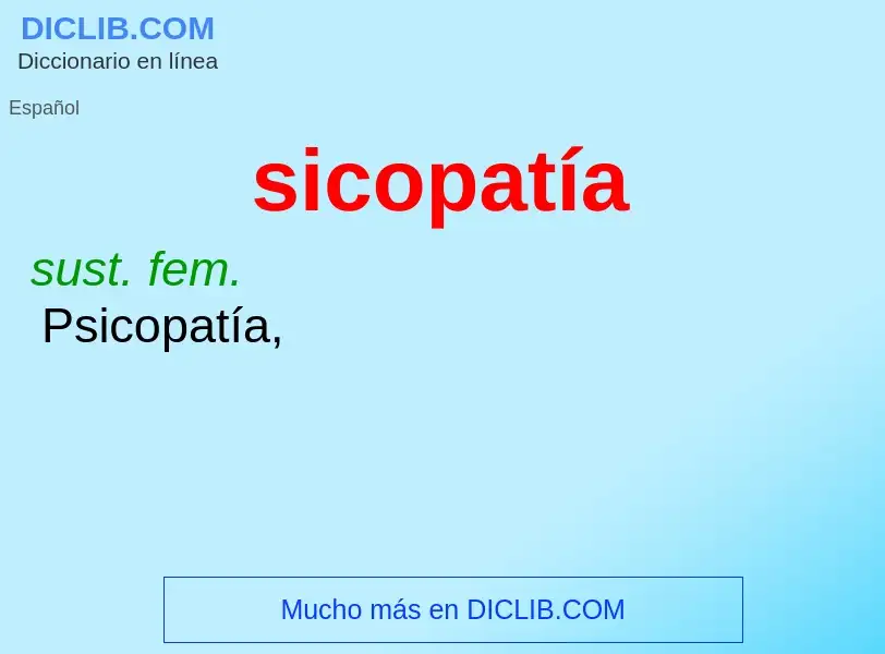 ¿Qué es sicopatía? - significado y definición