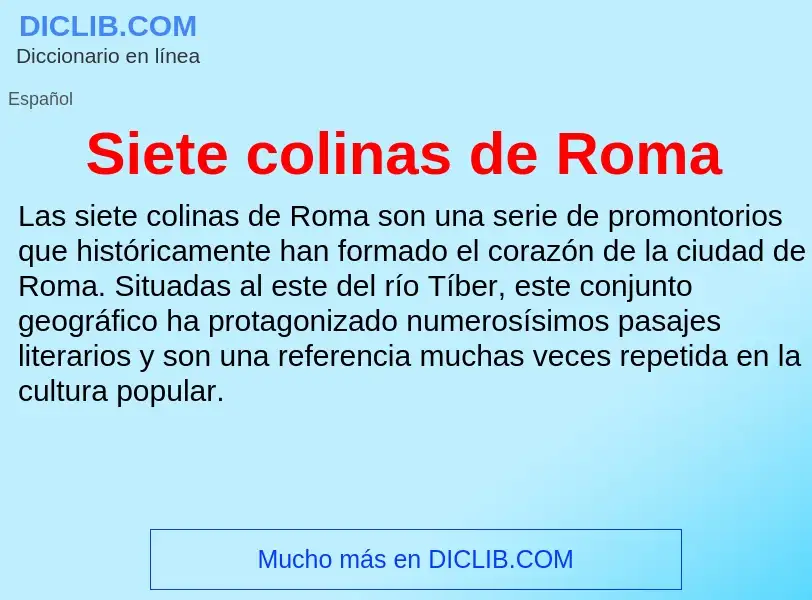 O que é Siete colinas de Roma - definição, significado, conceito