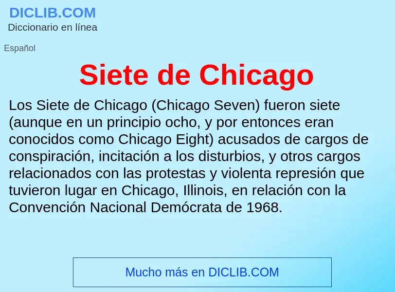 ¿Qué es Siete de Chicago? - significado y definición