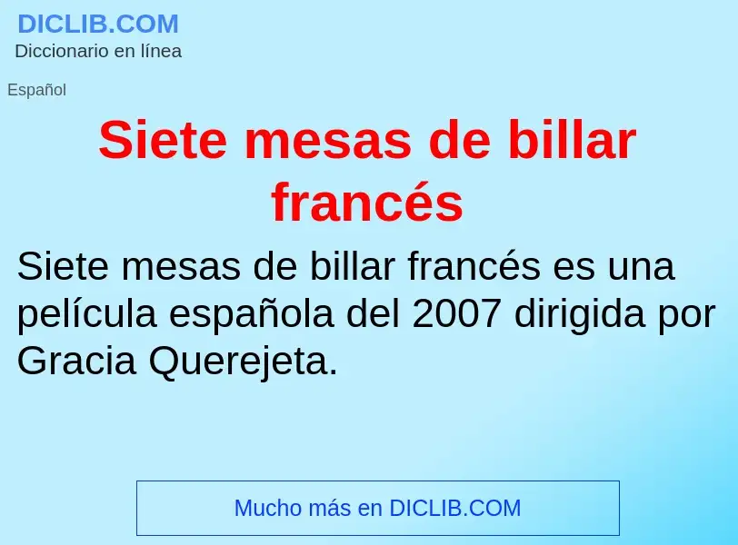 Что такое Siete mesas de billar francés - определение