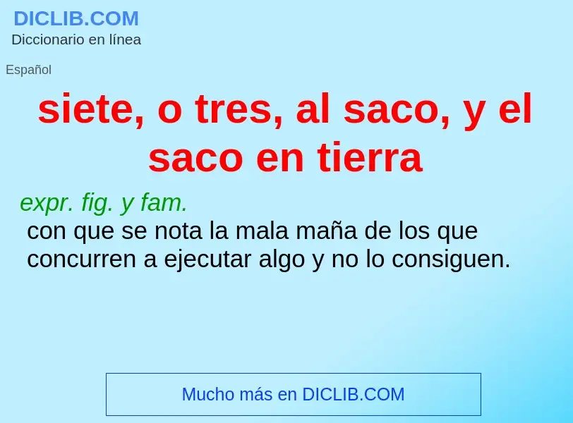 Was ist siete, o tres, al saco, y el saco en tierra - Definition