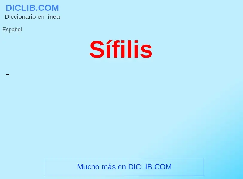 O que é Sífilis - definição, significado, conceito