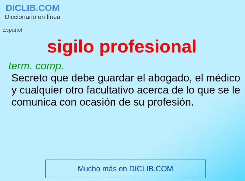 Wat is sigilo profesional - definition