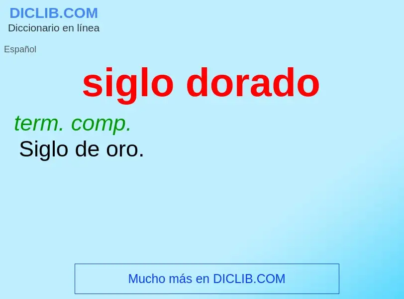 What is siglo dorado - definition