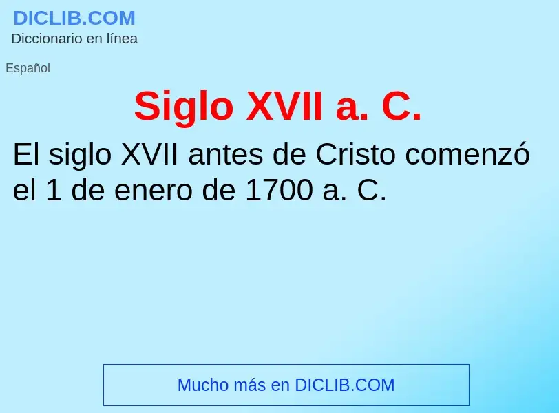 What is Siglo XVII a. C. - definition