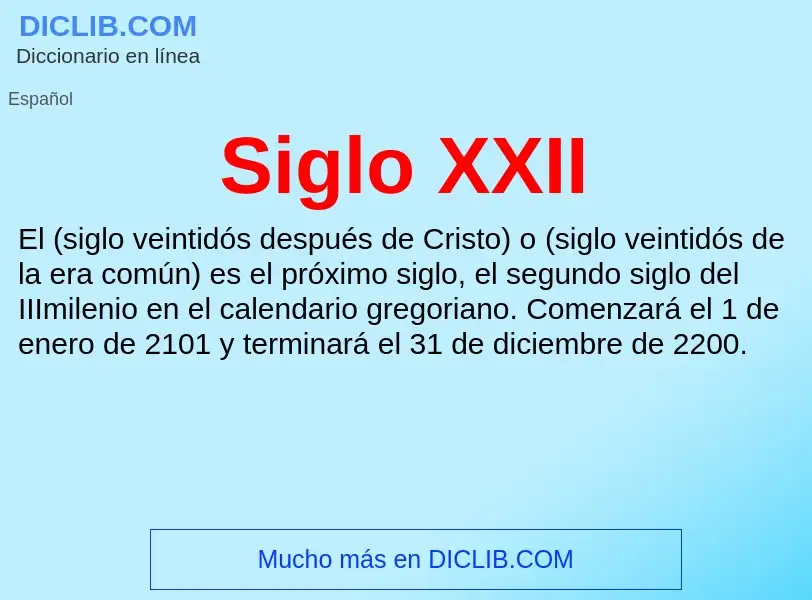 ¿Qué es Siglo XXII? - significado y definición