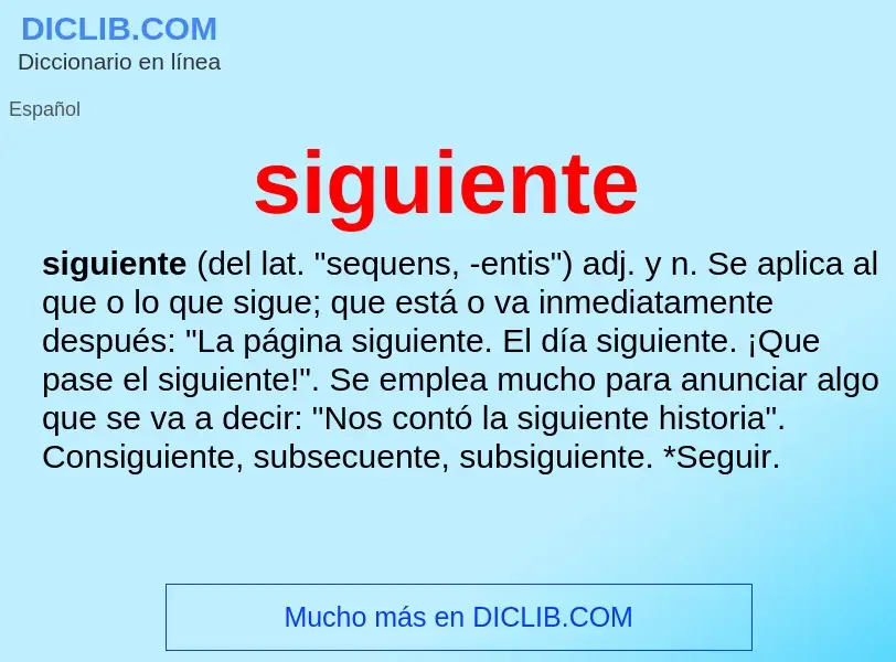 O que é siguiente - definição, significado, conceito