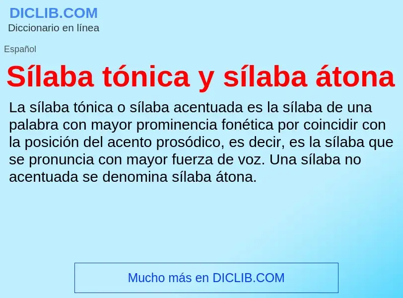 O que é Sílaba tónica y sílaba átona - definição, significado, conceito