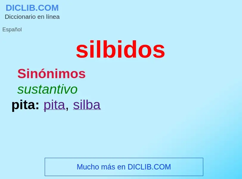 O que é silbidos - definição, significado, conceito