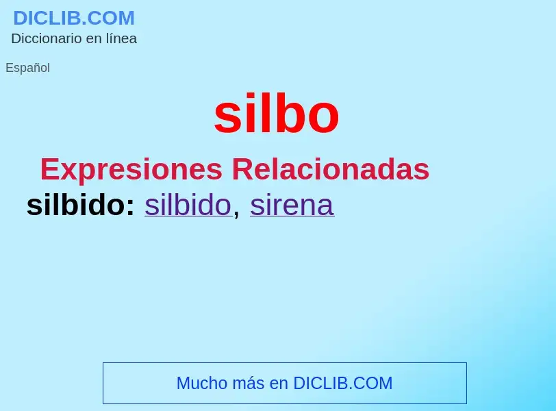 O que é silbo - definição, significado, conceito