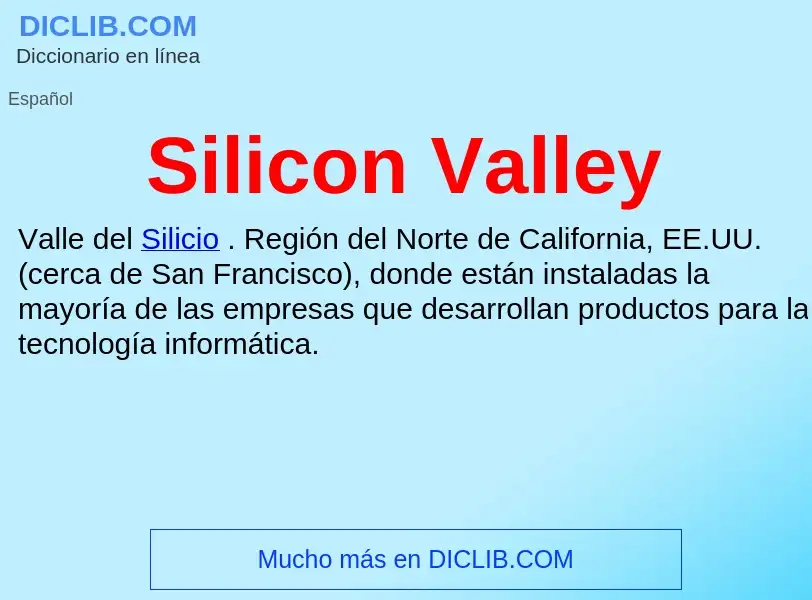 ¿Qué es Silicon Valley? - significado y definición