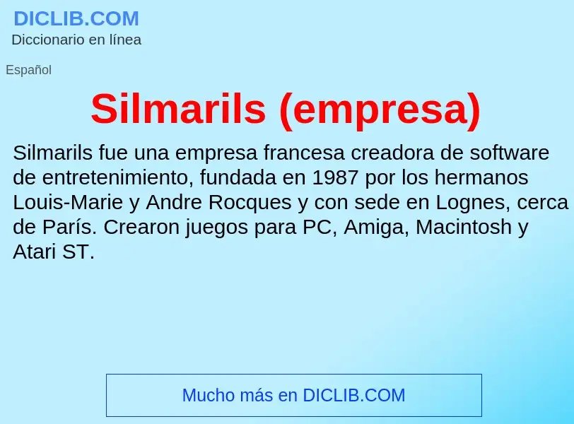 Was ist Silmarils (empresa) - Definition