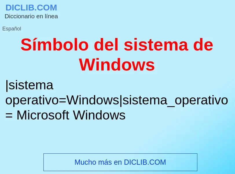 Что такое Símbolo del sistema de Windows - определение