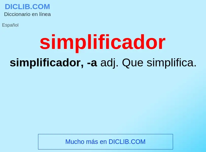 ¿Qué es simplificador? - significado y definición