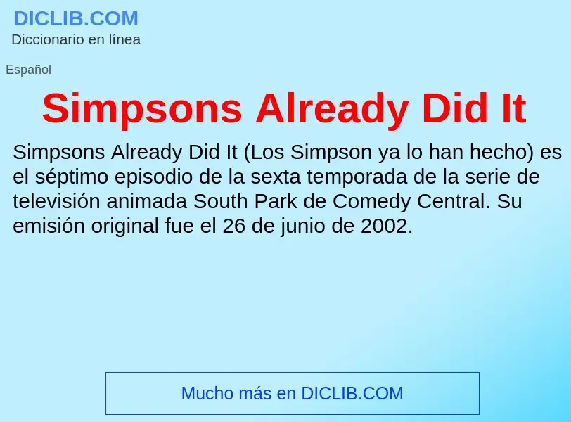 Qu'est-ce que Simpsons Already Did It - définition