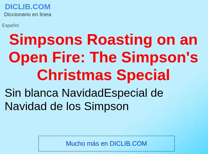 Что такое Simpsons Roasting on an Open Fire: The Simpson's Christmas Special - определение