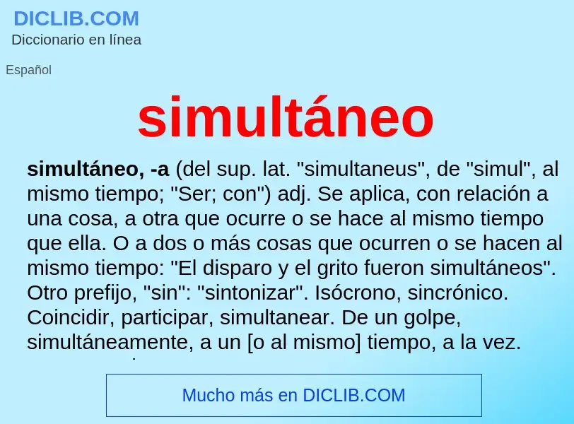 What is simultáneo - meaning and definition