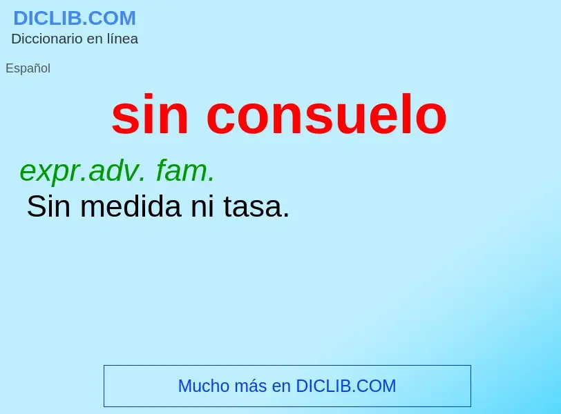 Was ist sin consuelo - Definition