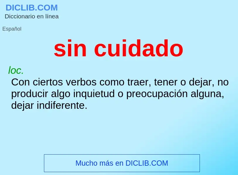 O que é sin cuidado - definição, significado, conceito