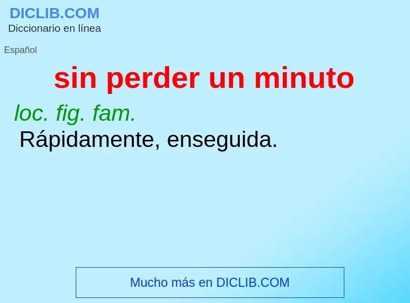 Wat is sin perder un minuto - definition