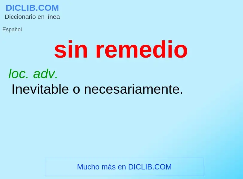 Wat is sin remedio - definition