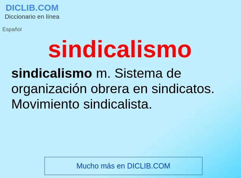 ¿Qué es sindicalismo? - significado y definición