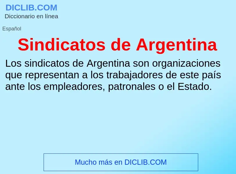 ¿Qué es Sindicatos de Argentina? - significado y definición